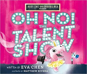 Hardcover Book | Roxy Unisaurus Rex Presents: Oh No! The Talent Show | MacMillan Holdings